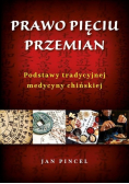 Prawo pięciu przemian. Podstawy tradycyjnej medycyny chińskiej