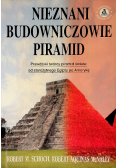 Nieznani budowniczowie piramid