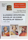 Kazimierz Odnowiciel Bolesław Szczodry Władysław Herman i ich czasy