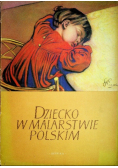 Dziecko w Malarstwie Polskim
