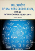 Jak założyć i prowadzić działalność gospodarczą w Polsce i wybranych krajach europejskich