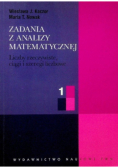 Zadania z analizy matematycznej Część 1  Liczby rzeczywiste, ciągi i szeregi liczbowe
