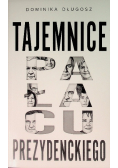 Tajemnice pałacu prezydenckiego