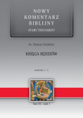 Nowy komentarz biblijny Stary Testament Księga Sędziów  rozdziały 1 - 5 Tom 7 Część 1