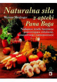 Naturalna siła z apteki Pana Boga