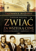 Tajemnice Historii Zwiać za wszelką cenę Słynni uciekinierzy i emigranci z PRL Tom 47
