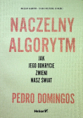 Naczelny Algorytm Jak jego odkrycie zmieni nasz świat