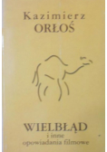 Wielbłąd i inne opowiadania filmowe