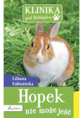 Klinika pod Boliłapką Hopek nie może jeść