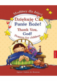 Dziękuję Ci, Panie Boże! Modlitwy dla dzieci