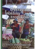 Użyteczne rośliny tropików