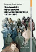Środowiska opozycyjne na Lubelszczyźnie
