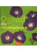 Ogród dla niecierpliwych