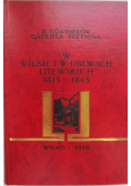 W Wilnie i w Dworach Litewskich
