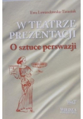 W teatrze prezentacji  O sztuce perswazji