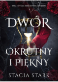 Dwór okrutny i piękny. Królestwo kłamstw
