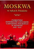 Moskwa w rękach Polaków