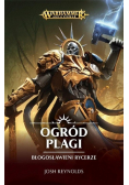 Błogosławieni Rycerze Tom 1 Ogród Plagi