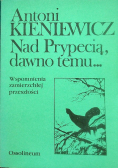 Nad Prypecią dawno temu