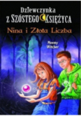 Dziewczynka z Szóstego Księżyca Tom 5 Nina i Złota Liczba