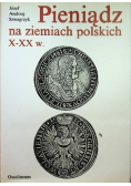 Pieniądz na ziemiach polskich X - XX w