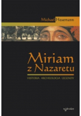 Miriam z Nazaretu Historia archeologia legendy