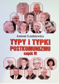 Typy i typki postkomunizmu Część VI