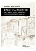 Dzieci w anus mundi. Największa hańba ludzkości