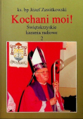 Kochani moi Świętokrzyskie kazania radiowe Tom 2