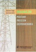 Ekologiczne podstawy procesów gospodarowania