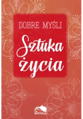 Dobre myśli. Sztuka życia