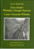 Zarys dziejów Wileńskiej Chorągwi Harcerzy czarna trzynastka Wileńska