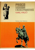 Praga Legenda i Rzeczywistość