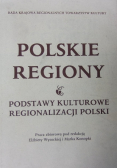 Polskie regiony Podstawy kulturowe regionalizacji Polski