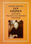 Ksiądz Rektor Jan Stępień Żołnierz Wiezień Celi Śmierci