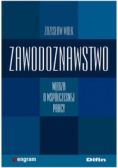 Zawodoznawstwo Wiedza o współczesnej pracy