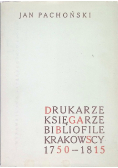 Drukarze księgarze bibliofile krakowscy 1750 - 1815
