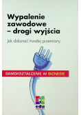 Wypalenie zawodowe - drogi wyjścia