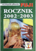 Encyklopedia piłkarska Fuji Rocznik 2002 - 2003