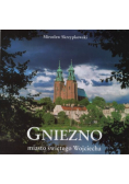 Gniezno miasto świętego Wojciecha