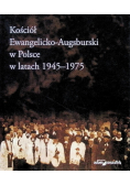 Kościół Ewangelicko - Augsburski w Polsce w latach 1945 - -1975