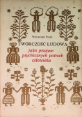 Twórczość ludowa jako przejaw psychicznych potrzeb człowieka