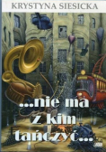 Nie ma z kim tańczyć