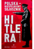 Polska - niespełniony sojusznik Hitlera