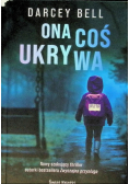 Ona coś ukrywa