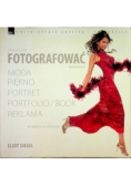 Nauczcie się fotografować kreatywnie w studiu i w plenerze