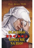 Dlaczego Bóg godzi się na zło
