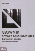 Słownik gwary lasowieckiej Kamienia i okolicy na Rzeszowszczyźnie