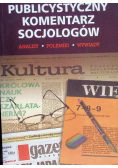 Publicystyczny komentarz socjologów