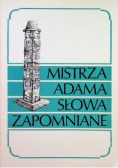 Mistrza Adama słowa zapomniane
